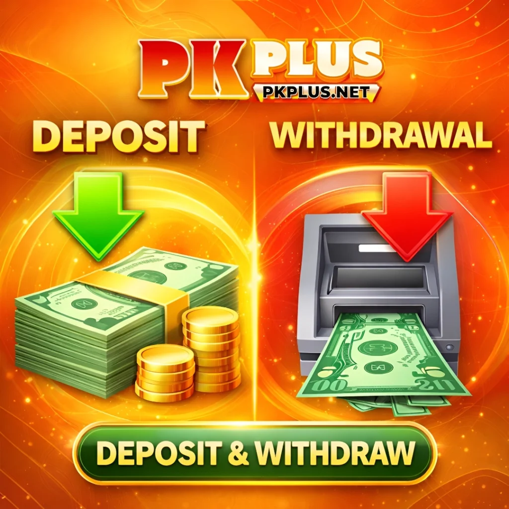 PK Plus Deposit and Withdrawal 